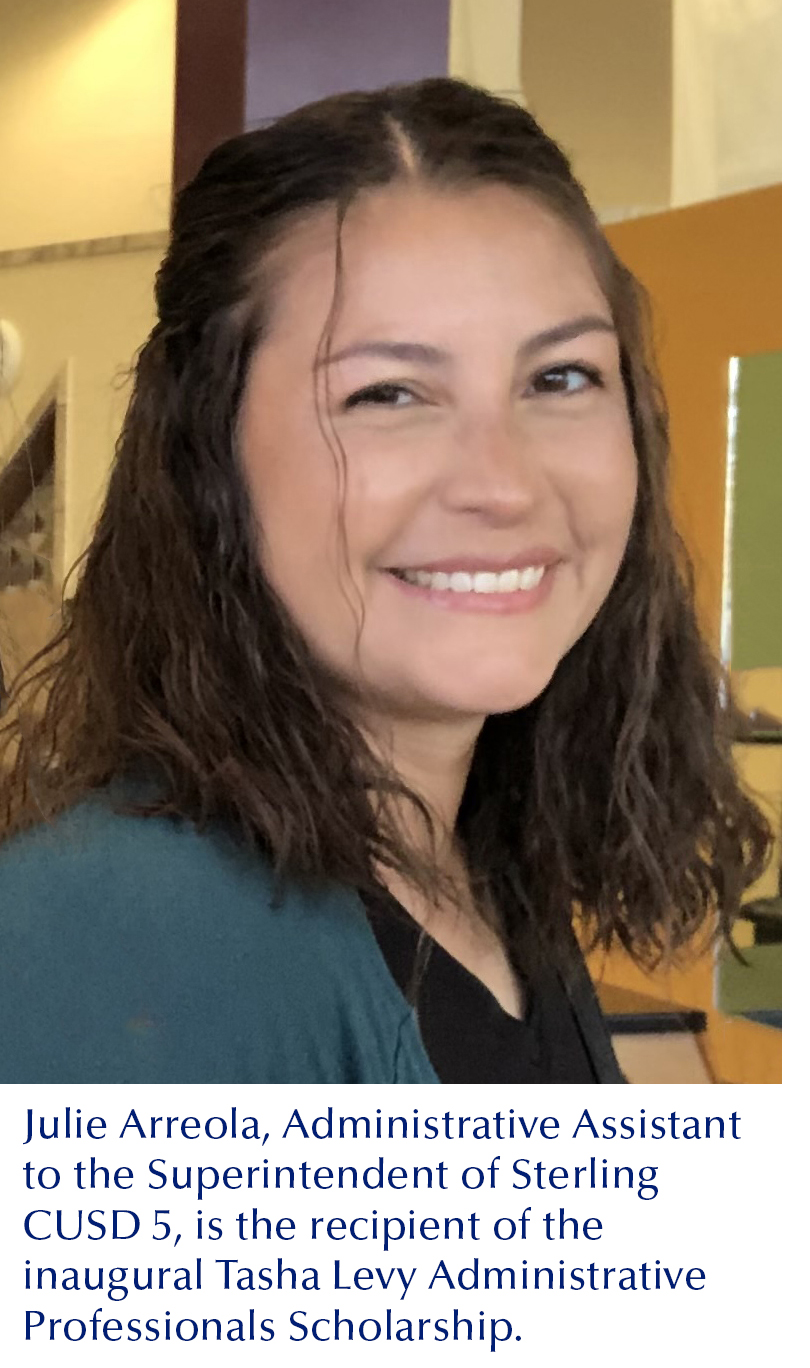 Julie Arreola, Administrative Assistant to the Superintendent of Sterling CUSD 5, is the recipient of the inaugural Tasha Levy Administrative Professionals Scholarship.